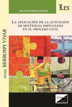 Aplicacion de la actuacon de sentencia impugnada proceso