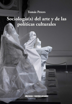 SOCIOLOGÍA(S) DEL ARTE Y DE LAS POLÍTICAS CULTURALES