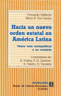Hacia un nuevo orden estatal en América Latina : veinte tesis sociopolíticas y un corolario