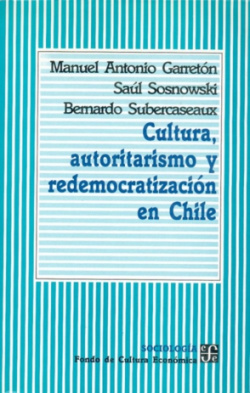 Cultura, autoritarismo y redemocratización en Chile