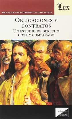 OBLIGACIONES Y CONTRATOS. UN ESTUDIO DE DERECHO CIVIL Y COMPARADO