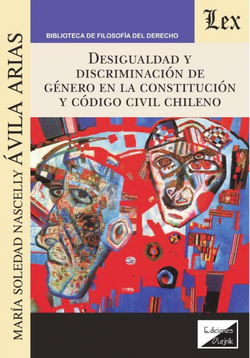 DESIGUALDAD Y DISCRIMINACION DE GENERO EN LACONSTITUCION Y CODIGO CIVIL CHILENO