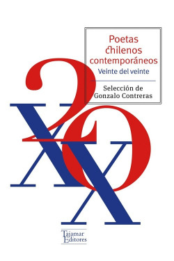 POETAS CHILENOS CONTEMPORÁNIOS. 20 DEL XX