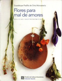 Flores para mal de amores : Delicias gastronómicas