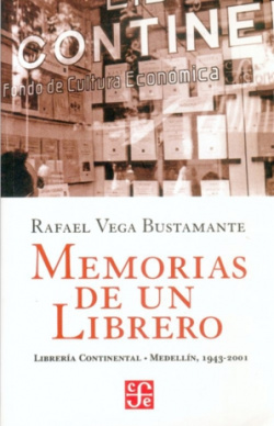 Memorias de un librero : Librería Continental Medellín, 1943-2001