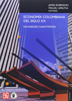 Economía colombiana del siglo XX : Un análisis cuantitativo