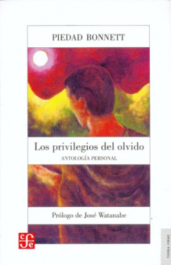 Los privilegios del olvido. Antología personal