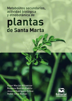 Metabolitos secundarios, actividad biológica y etnobotánica de plantas de Santa