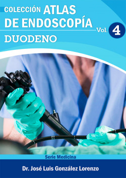 ATLAS DE ENDOSCOPÍA. VOLUMEN 4: DUODENO