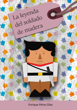 LA LEYENDA DEL SOLDADO DE MADERA