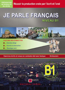 JE PARLE FRANÇAIS NIVEAU B1 +CORRIGES