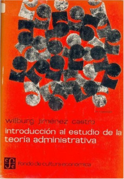 Introducción al estudio de la teoría administrativa