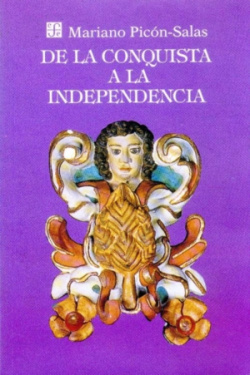 De la conquista a la independencia : tres siglos de historia cultural hispanoamericana