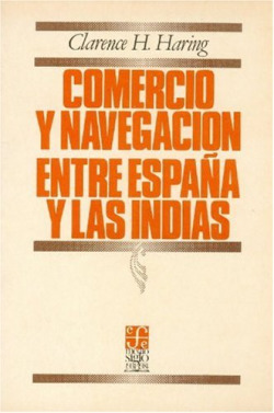Comercio y navegación entre España y las Indias en la época de los Habsburgos