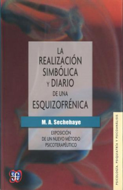 La realización simbólica y diario de una esquizofrénica : exposición de un nuevo método psicoterapéu