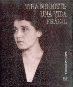 Tina Modotti: una vida frágil