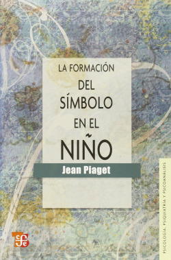 La formación del símbolo en el niño : imitación, juego y sueño : Imagen y representación