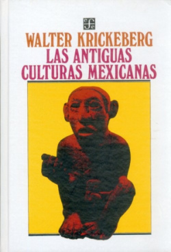 Las antiguas culturas mexicanas