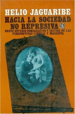 Hacia la sociedad no represiva : estudio comparativo y crítico de las perspectivas liberal y marxist