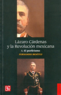 Lázaro Cárdenas y la Revolución mexicana, I : El porfirismo