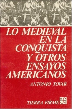 Lo medieval en la conquista y otros ensayos americanos