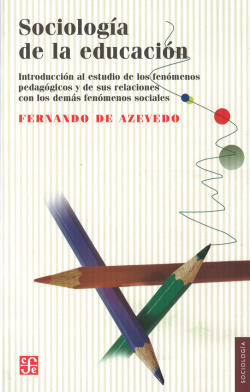 Sociología de la educación : introducción al estudio de los fenómenos pedagógicos y de sus relacione