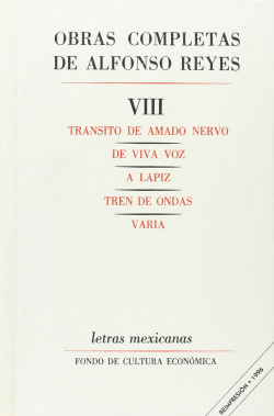 Obras completas, VIII : Tránsito de Amado Nervo, De viva voz, A lápiz, Tren de ondas, Varia