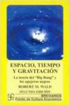 Espacio, tiempo y gravitación : la teoría del Big Bang (la gran explosión) y los agujeros negros