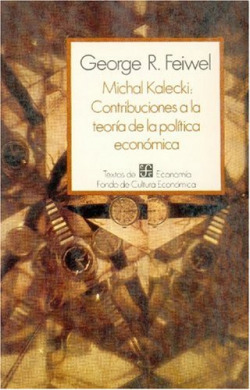 Michal Kalecki: contribuciones a la teoría de la política económica