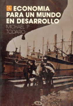Economía para un mundo en desarrollo : introducción a los principios, problemas y políticas para el