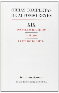 Obras completas, XIX : Los poemas homéricos, La Ilíada, La afición de Grecia