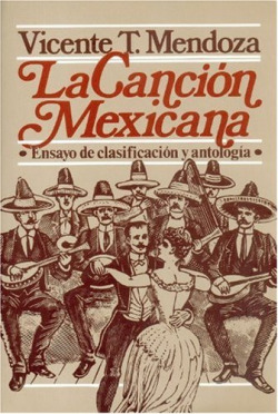 La canción mexicana : ensayo de clasificación y antología