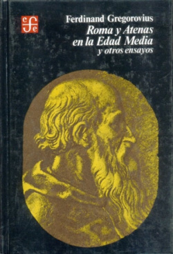 Roma y Atenas en la Edad Media y otros ensayos