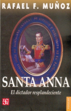Santa-Anna : el dictador resplandeciente