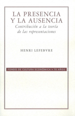 La presencia y la ausencia : contribución a la teoría de las representaciones