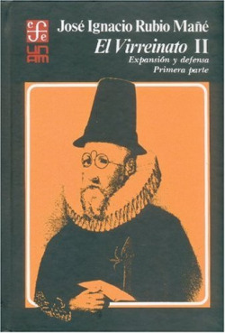 El virreinato, II : expansión y defensa, primera parte