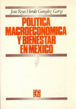 Política macroeconómica y bienestar en México
