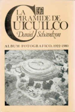 La pirámide de Cuicuilco : álbum fotográfico, 1922-1980