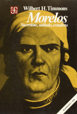 Morelos : sacerdote, soldado, estadista