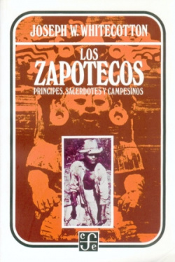 Los zapotecos : príncipes, sacerdotes y campesinos