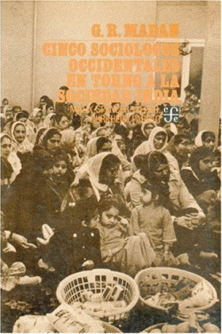 Cinco sociólogos occidentales en torno a la sociedad india : Marx, Spencer, Weber, Durkheim, Pareto