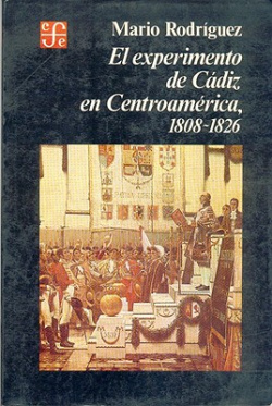 El experimento de Cádiz en Centroamérica, 1808-1826