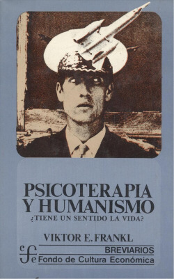 Psicoterapia y humanismo : ¿tiene un sentido la vida?