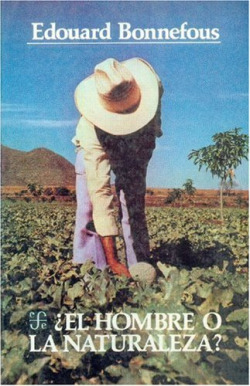 ¿El hombre o la naturaleza?