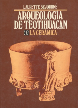 Arqueología de Teotihuacán : la cerámica