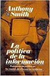 La política de la información : problemas de política en los medios de información modernos