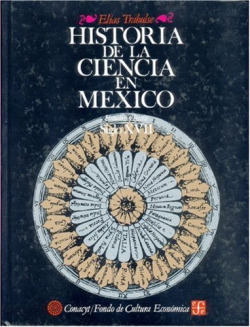 Historia de la ciencia en México : estudios y textos, siglo XVII