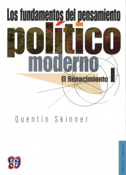 Los fundamentos del pensamiento político moderno, I : El Renacimiento