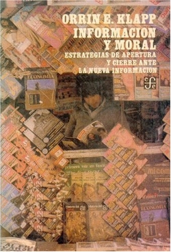Información y moral : estrategias de apertura y cierre ante la nueva información
