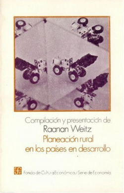 Planeación rural en los países en desarrollo : memoria de la segunda conferencia de Rehovoth, Israel